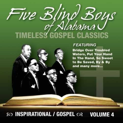 The Five Blind Boys of Alabama: Timeless Gospel Classics, vOL. 4 [Digipak] - CD