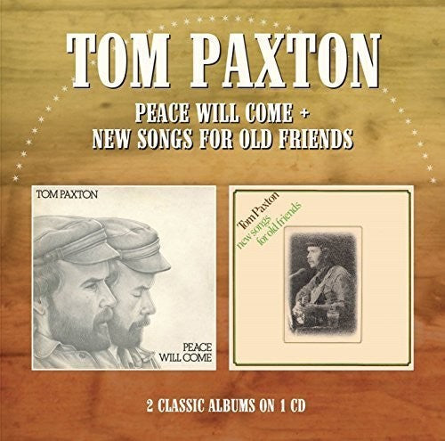 Tom Paxton: Peace Will Come / New Songs for Old Friends - CD