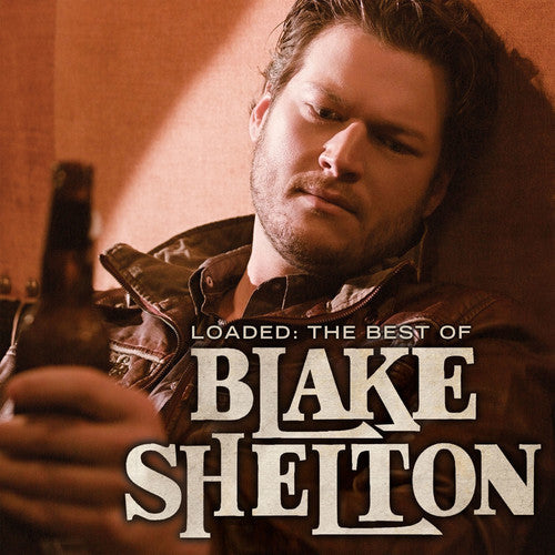 Blake Shelton - Loaded: The Best of Blake Shelton - VINYL