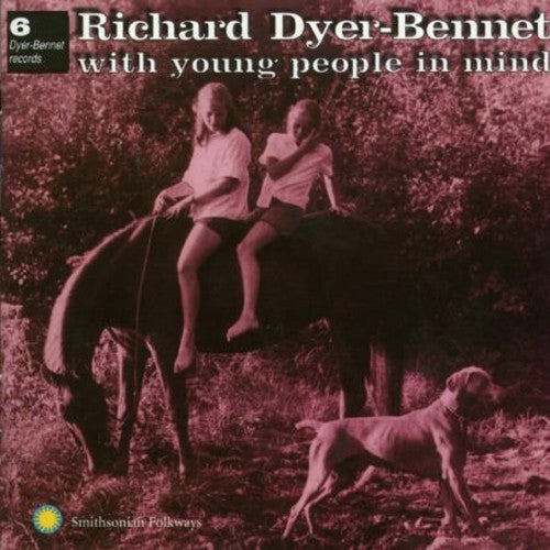 Richard Dyer-Bennett: With Young People in Mind - CD