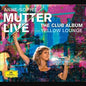 Anne-Sophie Mutter: Club Album: Live from Yellow Lounge - CD