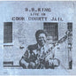 B.B. King: Live in Cook County Jail - CD