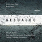 Gesualdo / Tuur / Dean / Kaljuste / Tallin Choir: Erkki-Sven Tuur / Brett Dean - CD
