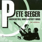 Pete Seeger: American Folk, Game and Activity Songs For Children - CD