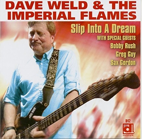 Dave Weld & the Imperial Flames: Slip Into a Dream - CD