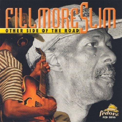 Fillmore Slim: Other Side of the Road - CD