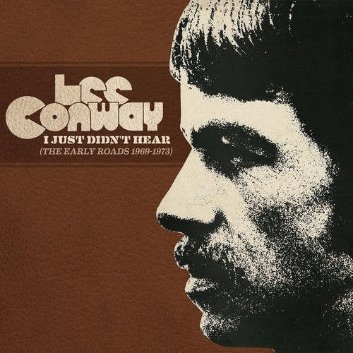Lee Conway: I Just Didn't Hear (Early Roads 1969-1973) - CD