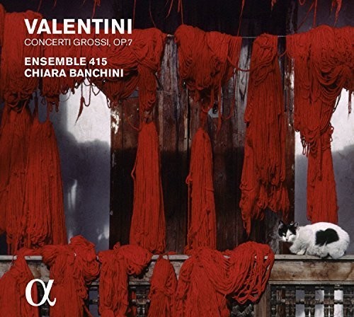 Valentini / Ensemble 415 / Banchini, Chiara: Valentini: Concerti Grossi Op. 7 - CD