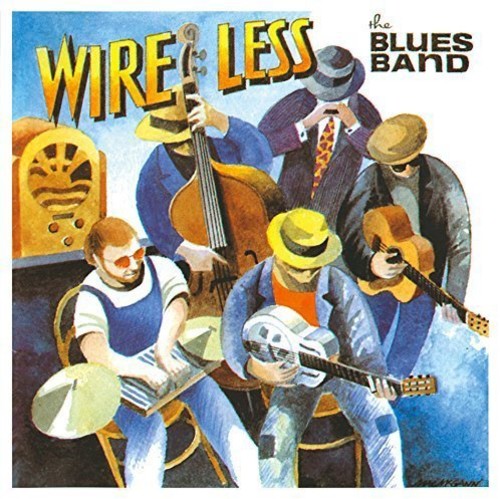 The Blues Band: Wire Less - CD
