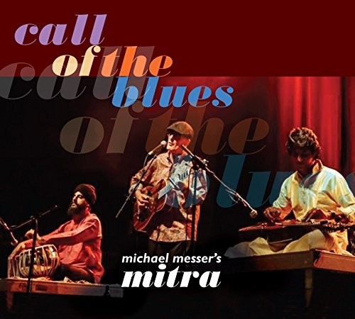 Michael Messer's Mitra: Call of the Blues - CD