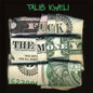 Talib Kweli: Fuck the Money - CD