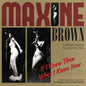 Maxine Brown: If I Knew Then What I Know Now:Complete Singles - CD