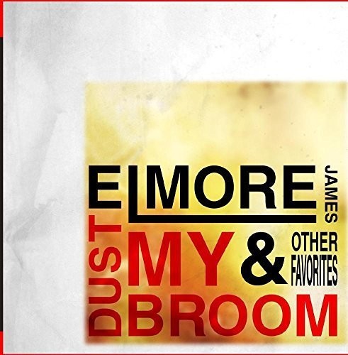 Elmore James: Dust My Broom & Other Favorites - CD