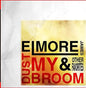 Elmore James: Dust My Broom & Other Favorites - CD