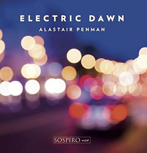 Alastair Penman: Electric Dawn - CD