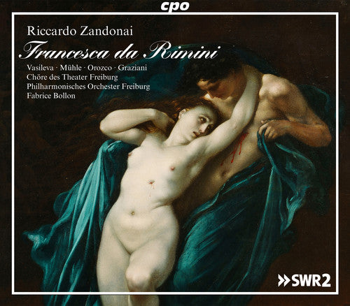 Zandonai / Vasileva / Freiburger Kammerchor: Riccardo Zandonai: Francesca da Rimini - CD