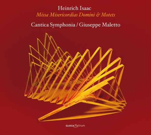 Isaac / Cantica Symphonia / Maletto: Issac: Missa Misericordias Domini & Motets - CD