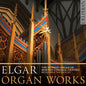Elgar, Edward / Nicholas, Benjamin: Edward Elgar: Organ Works - CD