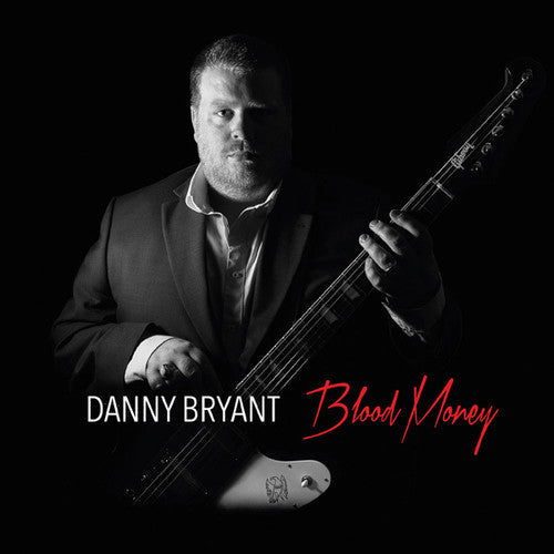 Danny Bryant: Blood Money - CD