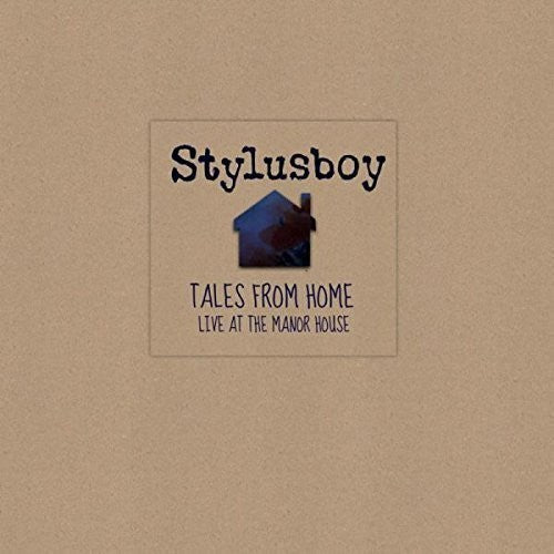 Stylusboy: Tales from Home: Live at the Manor House - CD