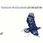 Tedeschi Trucks Band: Let Me Get By - VINYL