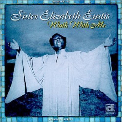 Sister Elizabeth Eustis: Walk with Me - CD
