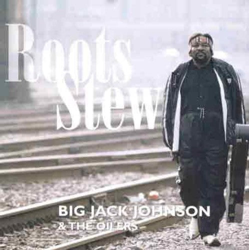Big Jack Johnson: Roots Stew - CD