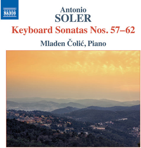 Soler / Colic: Antonio Soler: Keyboard Sonatas Nos. 57-62 - CD