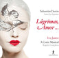 Duron / Juarez / Concalves: Sebastian Duron: Lagrimas, Amor...Arias for - CD