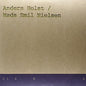 Holst, Anders / Nielsen, Mads Emil: Anders Holst / Mads Emil Nielsen - 12-INCH SINGLE