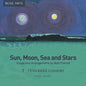 Chilcott / Tenebrae Consort / Short: Sun, Moon, Sea & Stars - CD