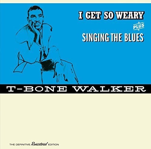 T-Bone Walker: I Get So Weary / Singing the Blues + 4 Bonus - CD
