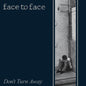 Face to Face: Don't Turn Away - CD