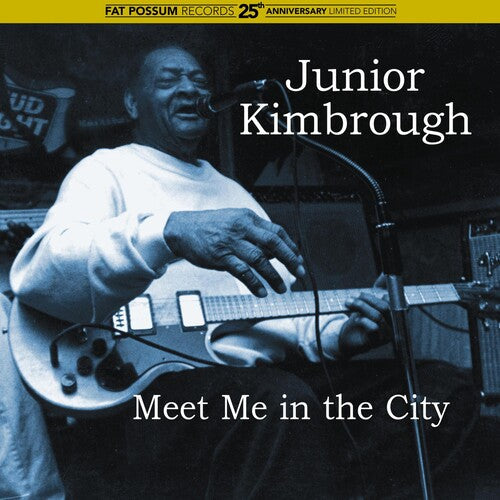 Junior Kimbrough: Meet Me in the City - VINYL