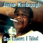Junior Kimbrough: God Knows I Tried - CD