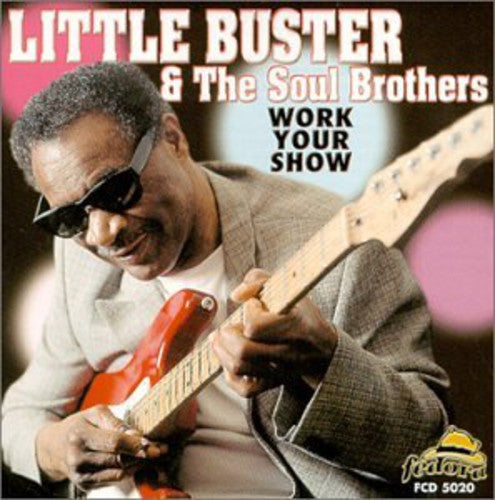 Little Buster: Work Your Show - CD