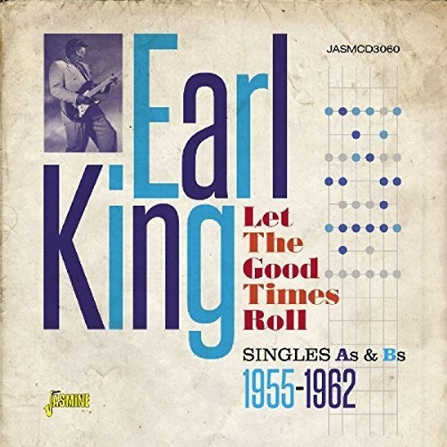 Earl King: Let the Good Times Roll:Singles As & BS 1955-1962 - CD