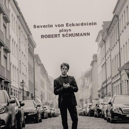 Severin von Eckardstein: Severin von Eckardstein Plays Robert Schumann - CD