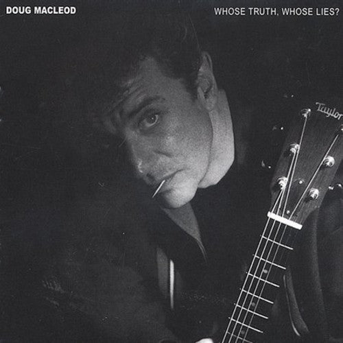 Doug MacLeod: Whose Truth, Whose Lies? - CD
