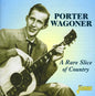 Porter Wagoner: A Rare Slice of Country - CD