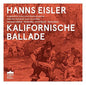 Eisler / Hahnel / Band / Herbers / May: Hanns Eisler: Kalifornische Ballade - CD