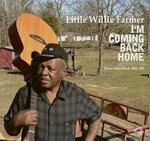 Little Willie Farmer: I'm Coming Back Home - CD