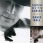 David Ball: Super Hits - CD