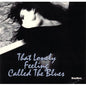 Various Artists: That Lonely Feeling Called The Blues - CD