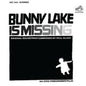 Bunny Lake Is Missing / O.S.T.: Bunny Lake Is Missing (Original Soundtrack) - CD