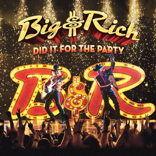 Big & Rich: Did It For The Party - CD