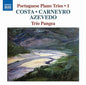 Costa / Carneyro / Azevedo / Trio Pangea: Costa Carneyro & Azevedo: Portuguese Piano Trios 1 - CD