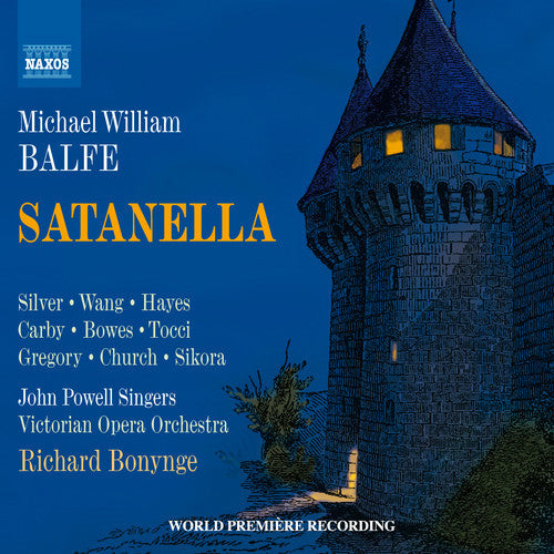 Balfe / Silver / Carby / Tocci / Church / Bonynge: Michael William Balfe: Satanella - CD