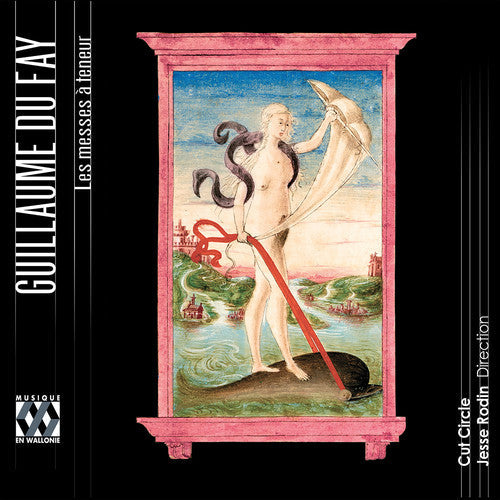 Fay, Guillaume / Cut Circcle / Rodin, Jesse: Du Fay: Les Messes A Teneur - CD