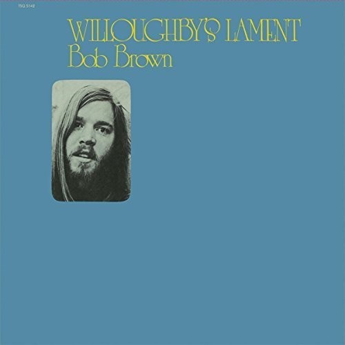 Bob Brown: Willoughby's Lament - VINYL